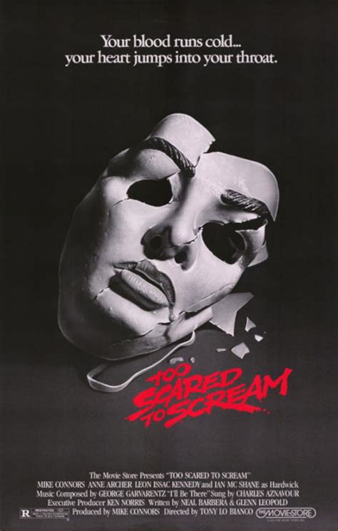 Released January 4th, 1985, 'Too Scared to Scream' stars Mike Connors, Anne Archer, Leon Isaac Kennedy, Ian McShane The movie has a runtime of about 1 hr 40 min, and received a user score of 54 ...